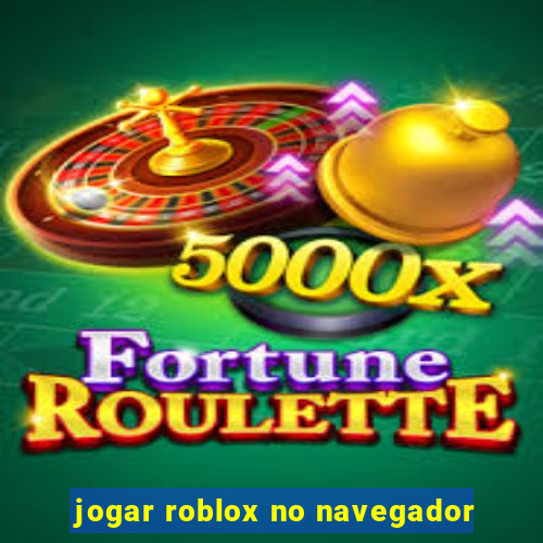 jogar roblox no navegador